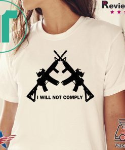 I Will Not Comply Oregon T-Shirt