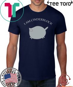 I am Cinderblock Cat Gift T-Shirt