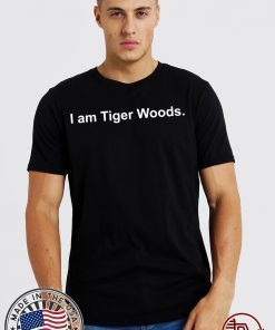I am Tiger Woods 2020 T-Shirt