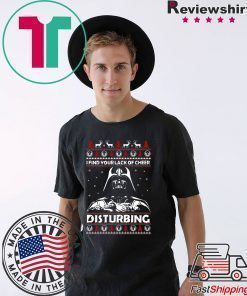 I find your lack of cheer disturbing Christmas T-Shirt