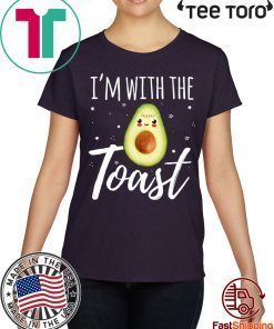 I'm With The Toast Funny Toast And Avocado Couples 2020 T-Shirt