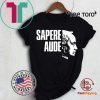Immanuel Kant Sapere Aude t-shirts
