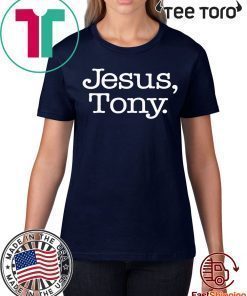 Jesus Tony Shirt - Offcial Tee