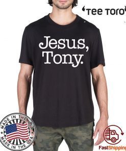 Jesus Tony Shirt - Offcial Tee