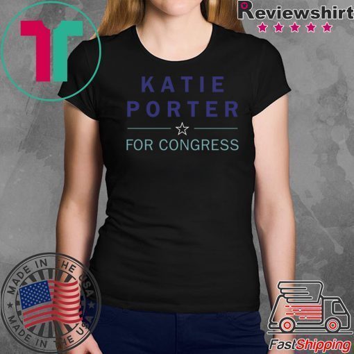Katie Porter For Congress Shirt