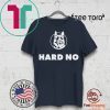 LETTERKENNY HARD NO T-SHIRT
