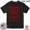 Let’s Go Heat Unisex T-Shirt