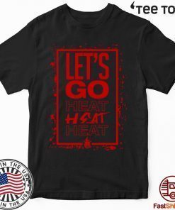 Let’s Go Heat Unisex T-Shirt