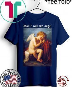 Don’t call me angel Unisex T-Shirt