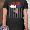 Lock Him Up Anti Trump Political Tee Shirt