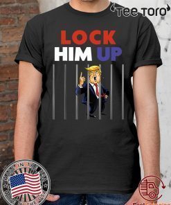 Lock Him Up Anti Trump Political Tee Shirt