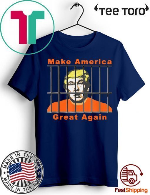 Lock Trump Up AntiTrump Make America Great 2020 T-Shirt