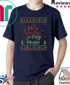 MERRY CHRISTMAS YA FILTHY MUGGLE SHIRT