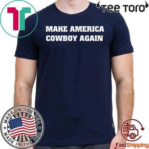 Make America Cowboy again 2020 T-Shirt