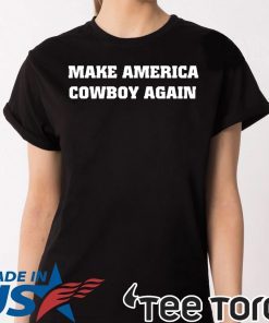 Make America Cowboy again 2020 T-Shirt