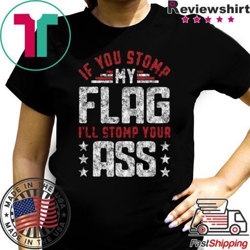 Stomp My Flag I'll Stomp Your Ass Black T Shirt