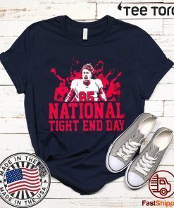NATIONAL TIGHT END DAY TEE SHIRT