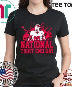 NATIONAL TIGHT END DAY TEE SHIRT