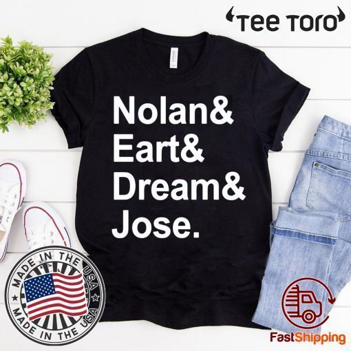 Nolan and Eart and Dream and Jose T-Shirt