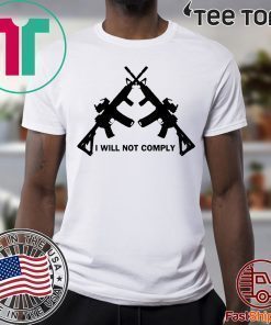 Original I Will Not Comply Oregon T-Shirt