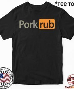 Offcial Pornhub Pork rub Shirt