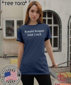 Ronald Reagan Sold crack Shirt T-Shirt