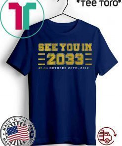 See You In 2033 Shirt - Ann Arbor, Michigan, Football Tee
