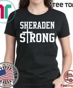 Sheraden Strong For T-Shirt