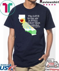 Offcial Sonoma County Still Strong Love thicker than Smoke Fire T-Shirt