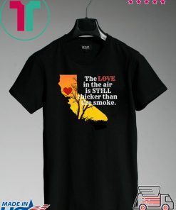 how can buy Sonoma County Still Strong Love thicker than Smoke Fire Tee Shirts