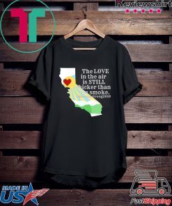 Offcial Sonoma County Still Strong Love thicker than Smoke Fire T-Shirt
