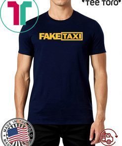 Fake Taxi funny Shirt