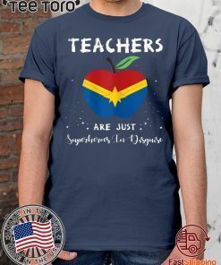 Offcial Teachers Are Just Superheroes In Disguise Funny Teacher Tees T-Shirt