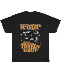 Thanksgiving First Annual WKRP Turkey Drop With Les Nessman Thanks giving T Shirt