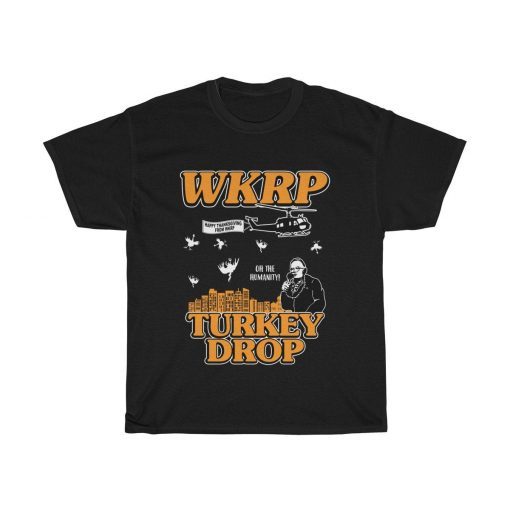 Thanksgiving First Annual WKRP Turkey Drop With Les Nessman Thanks giving T Shirt
