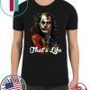 That's Life Joker Joaquin Phoenix Shirt