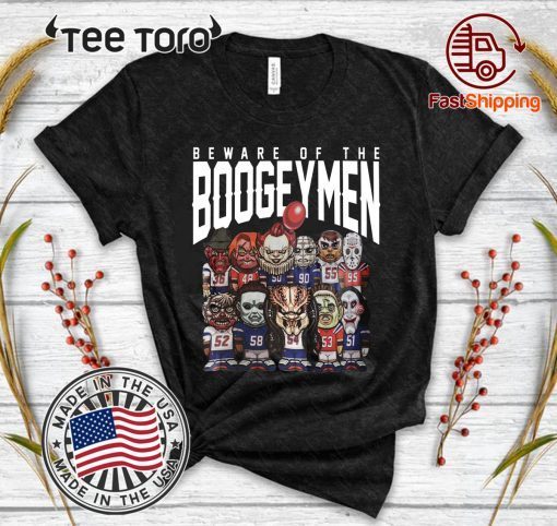 Beware Of The Boogeymen Patriots Tee Shirt