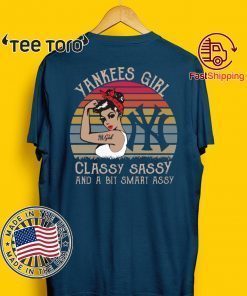Yankees girl classy sassy and a bit smart assy 2020 Shirt