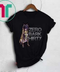 Zero Bark Thirty 2020 T-Shirt