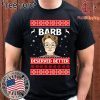 Stranger Barb Deserved Better Ugly Christmas Funny T-Shirt