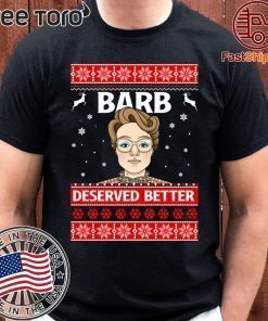 Stranger Barb Deserved Better Ugly Christmas Funny T-Shirt