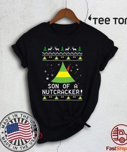 Son Of A Nutcracker Elf Quote Christmas Tee Shirt