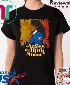 ACROSS THE 110TH STREET TEE SHIRT