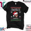 ALL I WANT FOR CHRISTMAS IS TUPAC TEE SHIRT