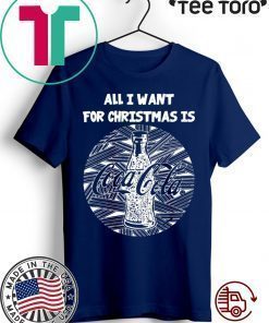 All I Want For Christmas Is Coca Cola Christmas 2020 T-Shirt