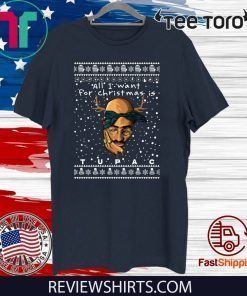 All I Want For Christmas Is Tupac Rapper 2020 T-Shirt