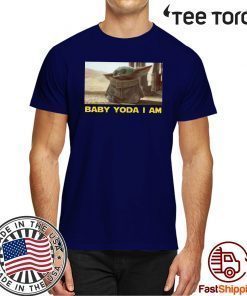 BABY YODA I AM BABY YODA 2020 T-SHIRT