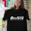 BINFORD TOOLS Home Improvement TShirt