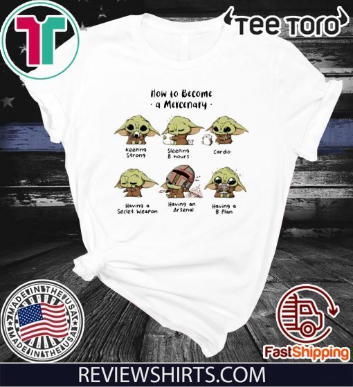 Baby Yoda How To Become A Mercenary 2020 T-Shirt