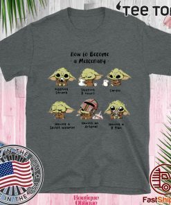 Baby Yoda How To Become A Mercenary 2020 T-Shirt